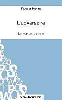 Kartonierter Einband L'adversaire d'Emmanuel Carrère (Fiche de lecture) von Jessica Z., Fichesdelecture. Com