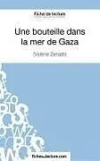 Kartonierter Einband Une bouteille dans la mer de Gaza de Valérie Zénatti (Fiche de lecture) von Vanessa Grosjean, Fichesdelecture