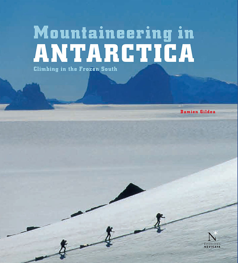 Mountaineering in Antarctica: complete guide