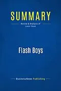 E-Book (epub) Summary: Flash Boys von Businessnews Publishing