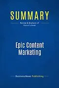 E-Book (epub) Summary: Epic Content Marketing von Businessnews Publishing