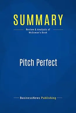 E-Book (epub) Summary: Pitch Perfect von Businessnews Publishing