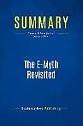 Kartonierter Einband Summary: The E-Myth Revisited von Businessnews Publishing
