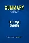 Kartonierter Einband Summary: The E-Myth Revisited von Businessnews Publishing