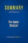 Couverture cartonnée Summary: The Game-Changer de Businessnews Publishing