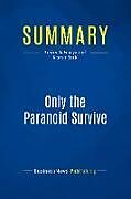 Couverture cartonnée Summary: Only the Paranoid Survive de Businessnews Publishing