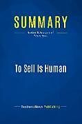 Couverture cartonnée Summary: To Sell Is Human de BusinessNews Publishing