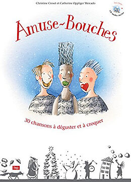 Broché Amuse-bouches : 30 chansons à déguster et à croquer de Christine Croset, Catherine Oppliger Mercado