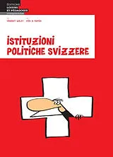 Broschiert Istituzioni politiche svizzere von Vincent Golay