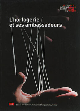 Broché L'horlogerie et ses ambassadeurs de Journée internationale du marketing horloger