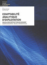 Broché Comptabilité analytique d'exploitation : livre et solutions de Andreas Winiger, Urs Prochinig