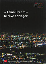 Broché Asian dream : le rêve horloger de Journée internationale du marketing horloger (15 , 2011 , Suisse