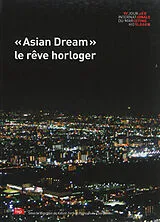 Broschiert Asian dream : le rêve horloger von Journée internationale du marketing horloger