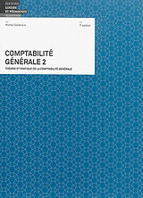 Broché Comptabilité générale : théorie et pratique de la comptabilité générale. Vol. 2 de Michel Calderara