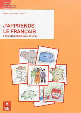 Broché J'apprends le français : en Suisse, en Belgique, en France, niveau A1.1 : méthode pour adultes migrants grands débutants de Brigitte Sutter-Freres