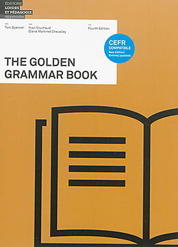 Broché Golden grammar book : a structured English grammar course of intermediate level, with integrated exercises de Tom Spencer, Yvan Cruchaud, Claire Chevalley