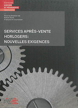 Broché Services après-vente horlogers : nouvelles exigences de Journée internationale du marketing horloger (17 , 2013 , Suisse