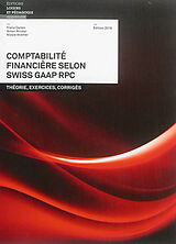 Broché Comptabilité financière selon Swiss GAAP RPC : théorie, exercices, corrigés de Franz Carlen, Anton Riniker, Nicole Widmer