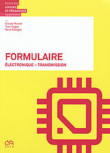 Broschiert Formulaire : électronique, transmission von Claude Rosset, Yvan Siggen, René Rathgeb