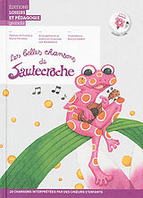 Broschiert Les belles chansons de Sautecroche : 20 chansons interprétées par des choeurs d'enfants von Marie Henchoz, Annick Caretti