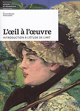 Broché L'oeil à l'oeuvre : introduction à l'étude de l'art de Antonio Albanese, Nicole Gaillard