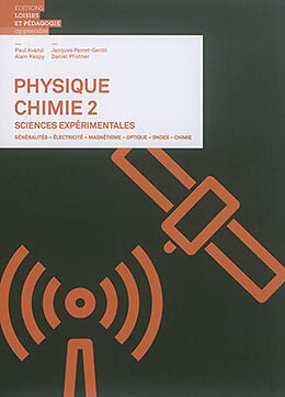 Broché Physique chimie, sciences expérimentales. Vol. 2. Généralités, électricité, magnétisme, optique, ondes, chimie de AVANZI / KESPY