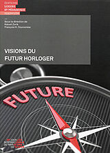 Broché Visions du futur horloger de Journée internationale du marketing horloger (20 , 2016 , Suisse