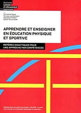 Broschiert Apprendre et enseigner en éducation physique et sportive : repères didactiques pour une approche par compétences von HAYOZ / LANTHEMANN