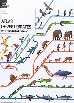 Broché Atlas of vertebrates : from their origins to today de Arthur Escher, Robin Marchant