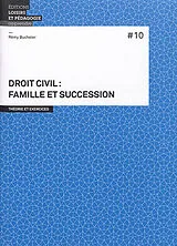 Broschiert Droit civil : famille et succession : théorie et exercices von Rémy Bucheler