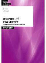 Broché Comptabilité financière. Vol. 2. Cas particuliers de la comptabilité financière : solutions de Franz Carlen, Franz Gianini, Anton Riniker