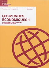 Broché Les mondes économiques : grands thèmes et petits instants de l'économie politique. Vol. 1. Chapitres 1 à 7 de Pierre-Alain Rime