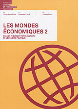 Broché Les mondes économiques : grands thèmes et petits instants de l'économie politique. Vol. 2. Chapitres 8 à 15 de Pierre-Alain Rime