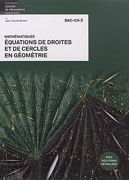 Broschiert Mathématiques : équations de droites et de cercles en géométrie : bac-ch 3 von Jean-Claude Bossel