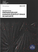 Broschiert Mathématiques : préparation aux examens écrits et oraux de maturité : bac-ch 6 von Jean-Claude Bossel