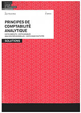 Broché Principes de comptabilité analytique : coûts complets, coûts variables, analyses prévisionnelles, coûts à base d'acti... de Jean-Pierre Palix