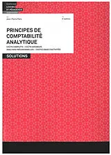 Broschiert Principes de comptabilité analytique : coûts complets, coûts variables, analyses prévisionnelles, coûts à base d'acti... von Jean-Pierre Palix