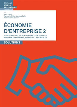 Broschiert Economie d'entreprise. Vol. 2. Marketing, production de biens et de services, ressources humaines, banques et assuran... von Vera Friedli, Renato C. Müller Vasquez Callo, Rahel Balmer-Zahnd