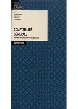 Broschiert Comptabilité générale : théorie et pratique de la comptabilité générale : solutions von CALDERARA / MATTMANN