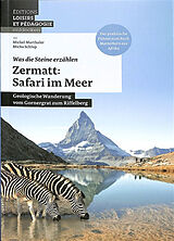 Broché Zermatt : Safari im Meer : geologische Wanderung vom Gornergrat zum Riffelberg de Michel Marthaler, Micha Schlup