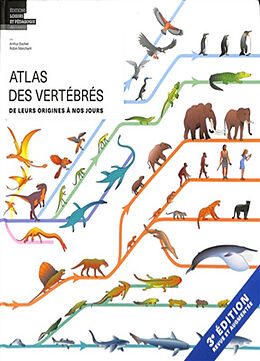 Broché Atlas des vertébrés : de leurs origines à nos jours de Arthur Escher, Robin Marchant