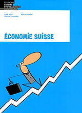 Broché Economie suisse de Cyril Jost, Vincent Kucholl