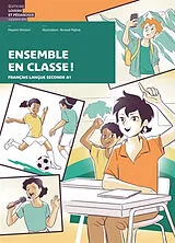 Broschiert Ensemble en classe ! : français langue seconde A1 von Mayumi Shiotani