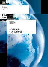 Broschiert Comptes consolidés : livre et solutions von Andreas Winiger, Urs Prochinig, Hansueli von Gunten