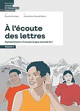 Broschiert A l'écoute des lettres : alphabétisation, français langue seconde, A1.1. Vol. 1 von Pauline Demagny