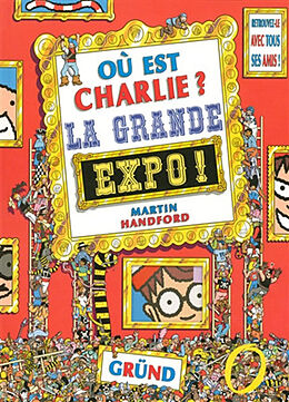 Broché Où est Charlie ?. La grande expo ! de Martin Handford