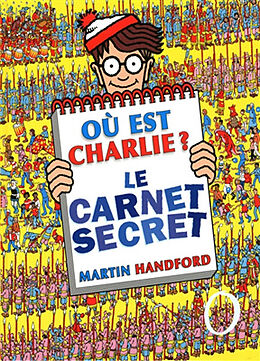 Broché Où est Charlie ?. Le carnet secret de Martin Handford