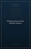 E-Book (epub) The Essential Ancient Wisdom Library von Marcus Aurelius, James Allen, Seneca