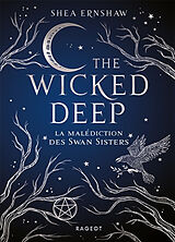 Broché The wicked deep : la malédiction des Swan sisters de Shea Ernshaw