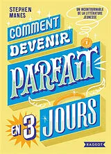 Broschiert Comment devenir parfait en 3 jours von Stephen Manes